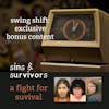 A Fight For Survival - Swing Shift (Free Bonus Episode)