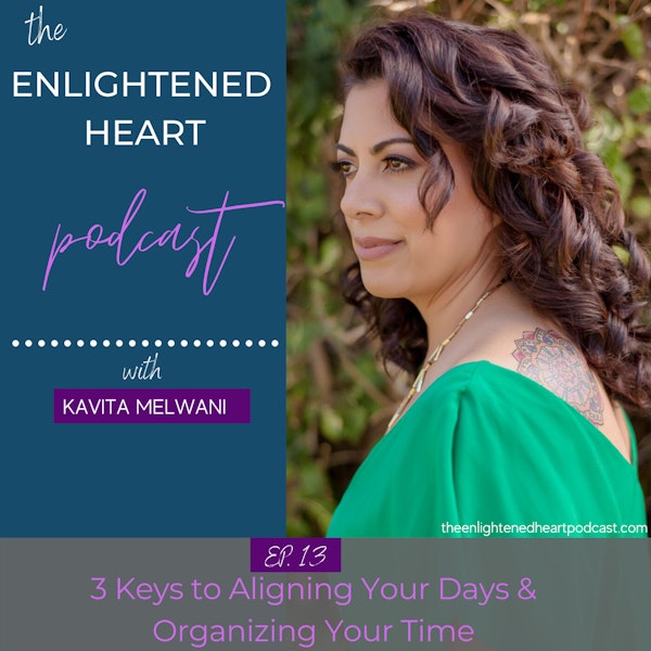 3 Keys to Aligning Your Days & Organizing Your Time