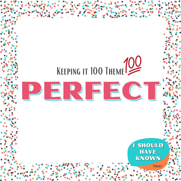 Perfect - Keeping it 100 Theme