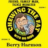 Berry Harmon, Friend, Family Man, Tickle Monster