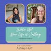 EP 19 - Guest Spotlight - Ashley Hutt
