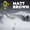 #4: Matt Brown (World-Record Rower) - Little Things Compounding To Make Big Impacts and Sport's Influence On Our Mental Strength