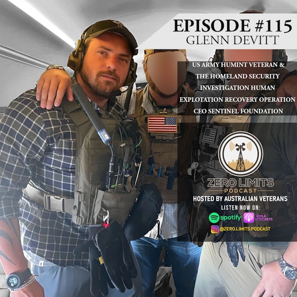 Ep. 115 Glenn Devitt former US Army Veteran and The Homeland Security Human Exploitation Recovery Operation - Current CEO Sentinel Foundation