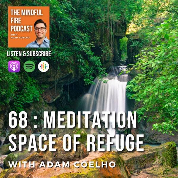 68 : Meditation : Space of Refuge