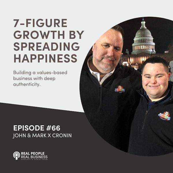 John and Mark X. Cronin - 7-Figure Growth by Spreading Happiness