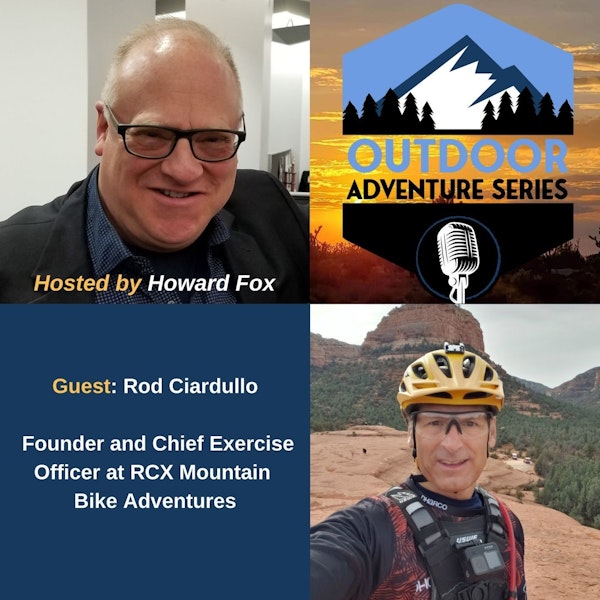 Rod Ciardullo, Founder and Chief Exercise Officer at RCX Mountain Bike Adventures