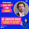 WALL31: Get Lucked! How to Cultivate Serendipity in Your Work with Dr. Christian Busch