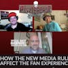 How Will the New Media Rules Affect the Fan Experience? w/ Greg Auman