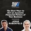 275: The Best Ways to Get an Accurate Financial Picture of Your Business - with Jesse Rubenfeld