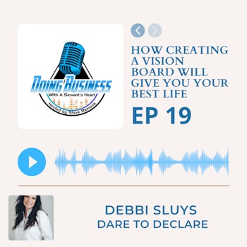 How creating a Vision board will give you your best life. Debbie Sluys Founder/ CEO Dare to Declare!