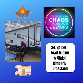 S 4, EP 120 - Road Trippin with Kids | Kimberly Crossland