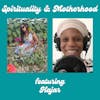 Spirituality & Motherhood Ep: 48 Hajar of Yung Medusa