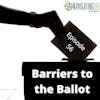 56. Barriers to the Ballot