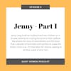 Episode 2 - Jenny: Part 1