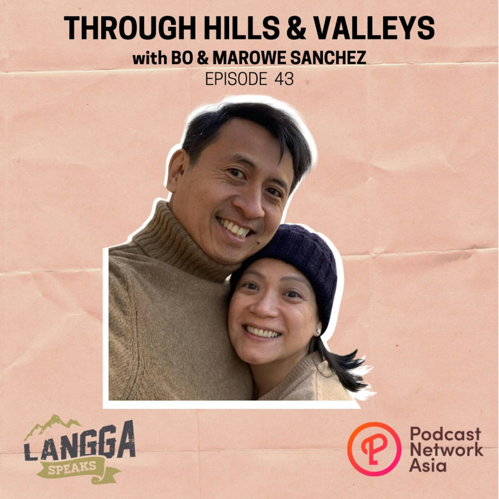 LSP 43: Through Hills & Valleys with Bo & Marowe Sanchez