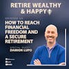 Ep53: How To Reach Financial Freedom and A Secure Retirement with Damion Lupo