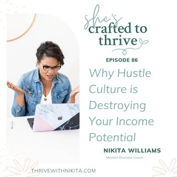 (Series) How to Grow Your A Creative Business While Living With Chronic Illness- Why Hustle Culture is Destroying Your Income Potential