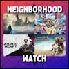 Hogwarts Legacy, HiFi Rush, Atomic Heart, Against the Storm and More! - Neighborhood Watch