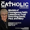 Models of Courageous Faith: Lessons on Trust from David, Paul, and Mary