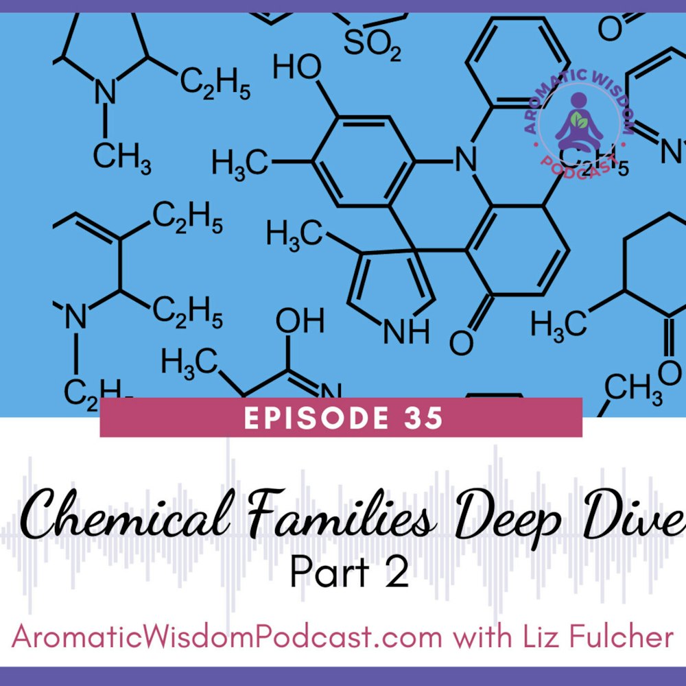 AWP 035: Chemical Families Deep Dive - Part 2