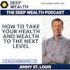 Post-Exit Entrepreneur And Former NFL Pro Jimmy St. Louis Shares How To Take Your Health And Wealth To The Next Level (#246)