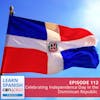 Celebrando el Día de la Independencia Dominicana ♫ 112 [REPLAY]