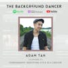 Choreography: Identifying Style as a Creator | Adam Tan