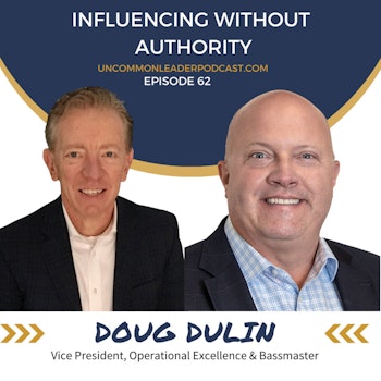 Driving Transformation in Healthcare AND Bass Fishing! Episode 62 - Doug Dulin
