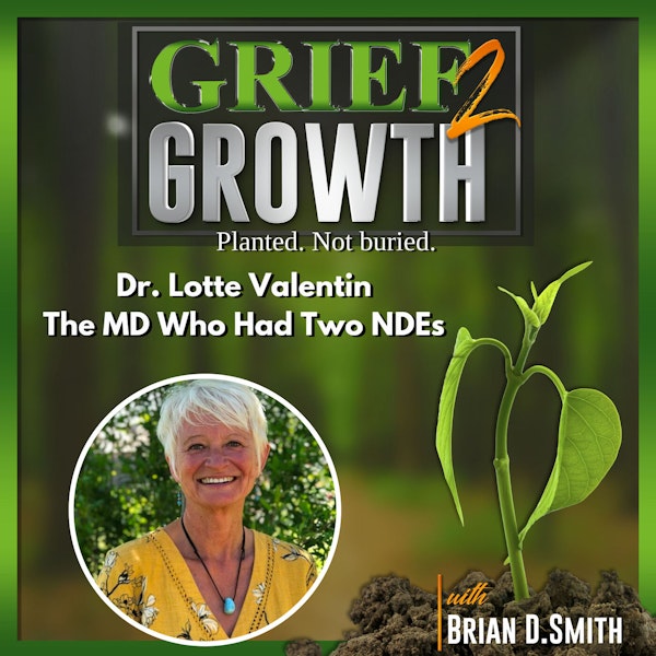 Dr. Lotte Valentin- The MD Who Had Two NDEs