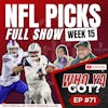 NFL WEEK 15 - Picking ALL 16 Games For Causes - Father & Son Battle Pro
