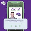 Avoiding the ADHD Debt Cycle and Financial Burnout