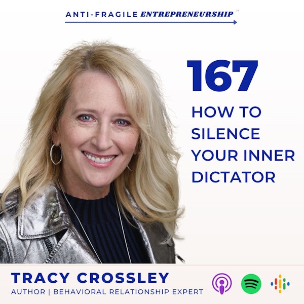 How to Silence Your Inner Dictator with Tracy Crossley