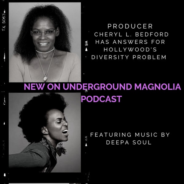 Producer Cheryl L. Bedford's Women of Color Unite Has Answers for Hollywood's Diversity Problem & Music by Deepa Soul