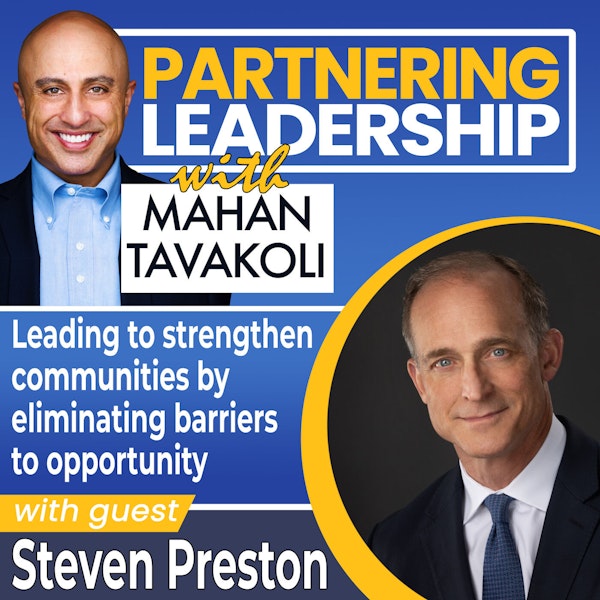 111 Leading to strengthen communities by eliminating barriers to opportunity with Goodwill International President & CEO Steven Preston | Greater Washington DC DMV Changemaker
