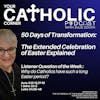 50 Days of Transformation: The Extended Celebration of Easter Explained