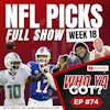 NFL Week 18 Picks - Predicting All 16 Games For Causes - Episode 74