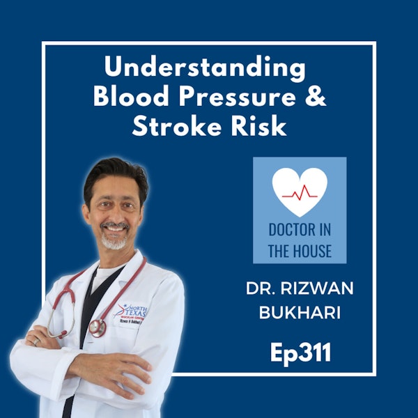 311: Understanding Blood Pressure: Lowering Stroke Risk Through Healthy Lifestyle | DOCTOR IN THE HOUSE