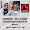Introspection - Things we haven’t completely healed from after our divorces.  Divorce Devil Podcast 094.