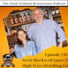 Taking a Creative, Culinary Approach to Craft Distilling with Scott Blackwell of High Wire Distilling Co (Part 2)