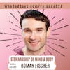 High Performance w/ Roman Fischer, Stewardship of Mind & Body