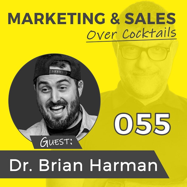 055: Trust and Leadership and Success with DR. BRIAN HARMAN