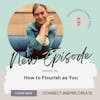 134 How to Flourish as You with Emma Hull