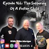 Episode 166: The Suffering of a Foster Child with Mike Martyn