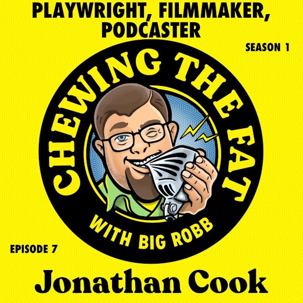 Jonathan Cook, Playwright, Filmmaker, Podcaster