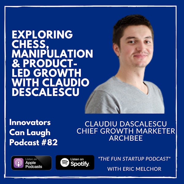 Exploring Chess, Manipulation & Product-Led Growth with Claudio Descalescu