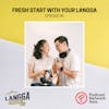 LSP 95: Fresh Start With Your Langga