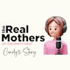The Real Mothers of the Empty Nest:  Cindy's Story