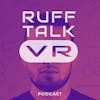 Ruff Talk VR Podcast