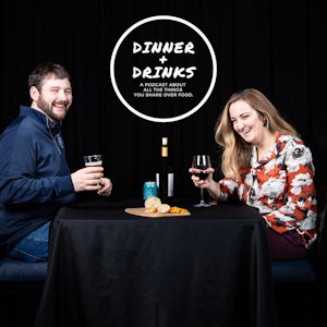 Dinner Plus Drinks Podcast