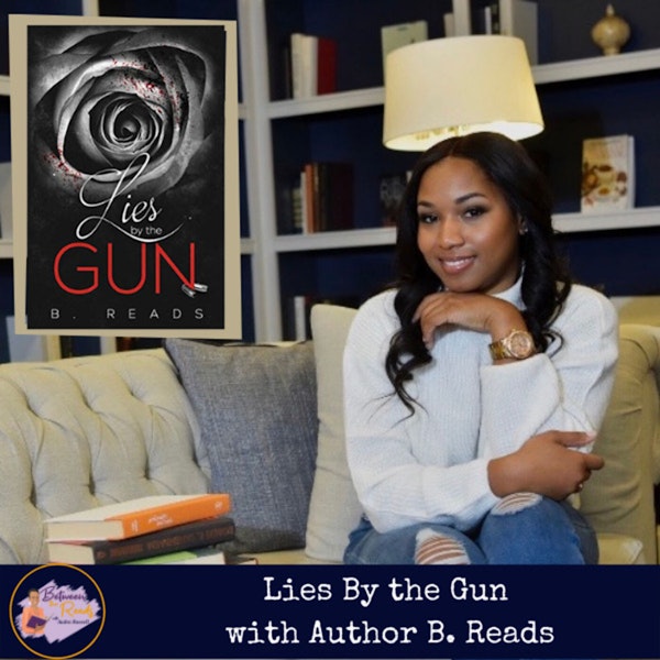 Lies By the Gun with Author B. Reads
